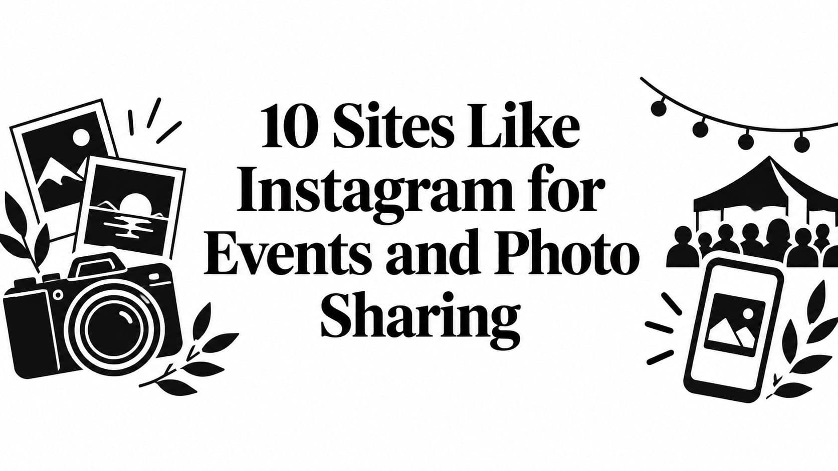 10 Sites Like Instagram for Events and Photo Sharing